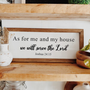 “As For Me and my House” Framed Wood Sign/ Wall Art