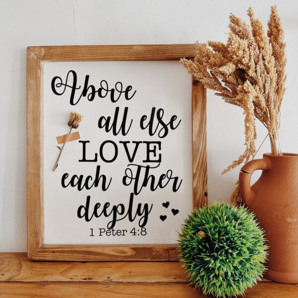“Above All Else, Love…” Framed Wood Sign/ Wall Art - Image 3