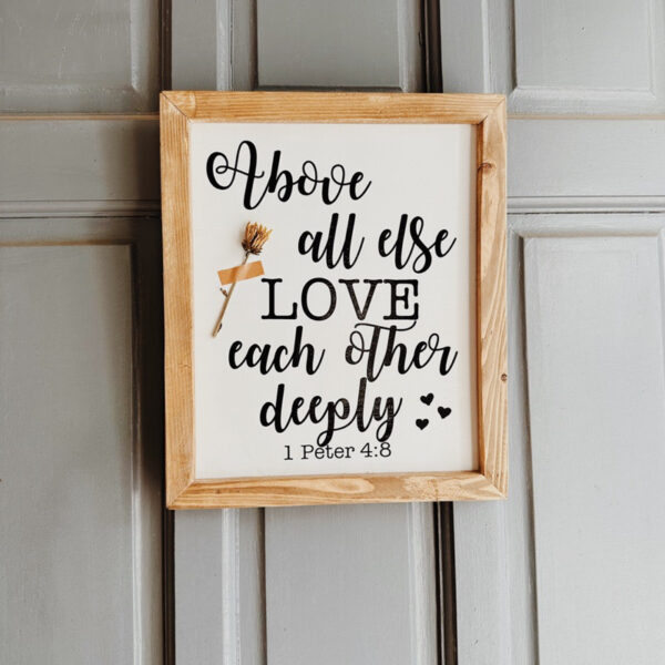“Above All Else, Love…” Framed Wood Sign/ Wall Art - Image 9